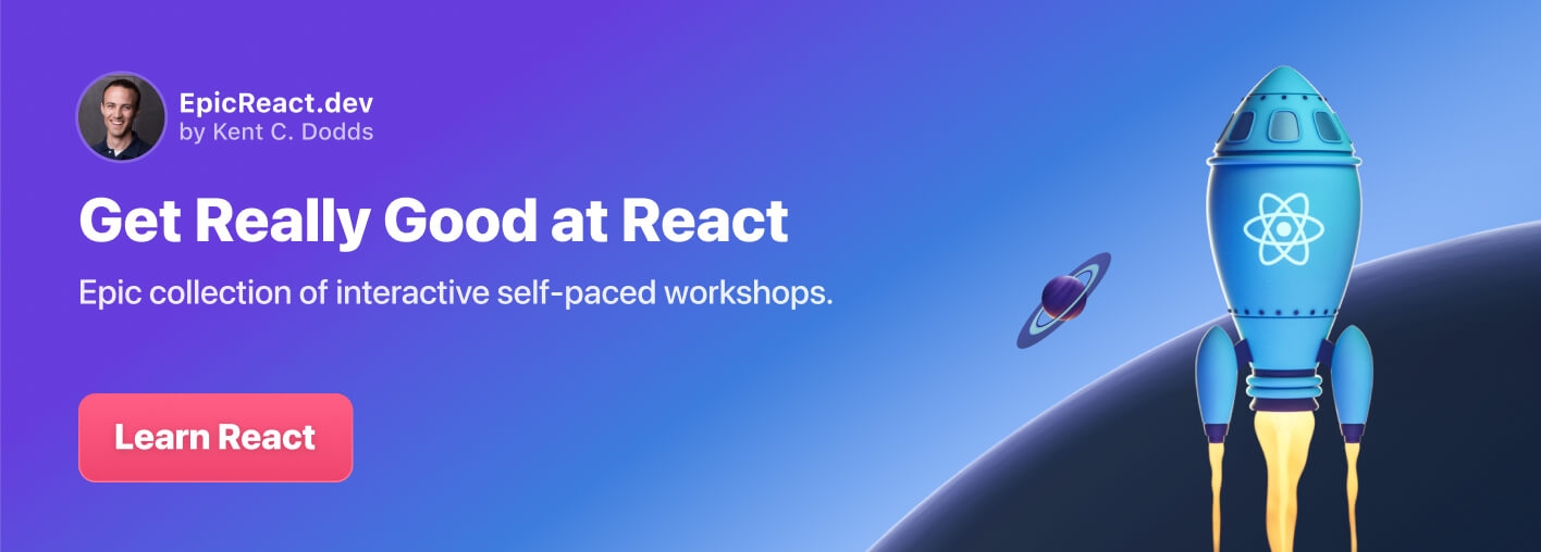 Get Really Good at React on EpicReact.dev by Kent C. Dodds